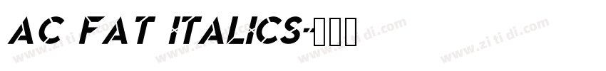 AC FAT ITALICS字体转换
